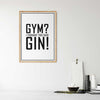 Gin Poster | Gym? I thought you said Gin!