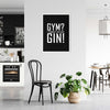 Gin Poster | Gym? I thought you said Gin!