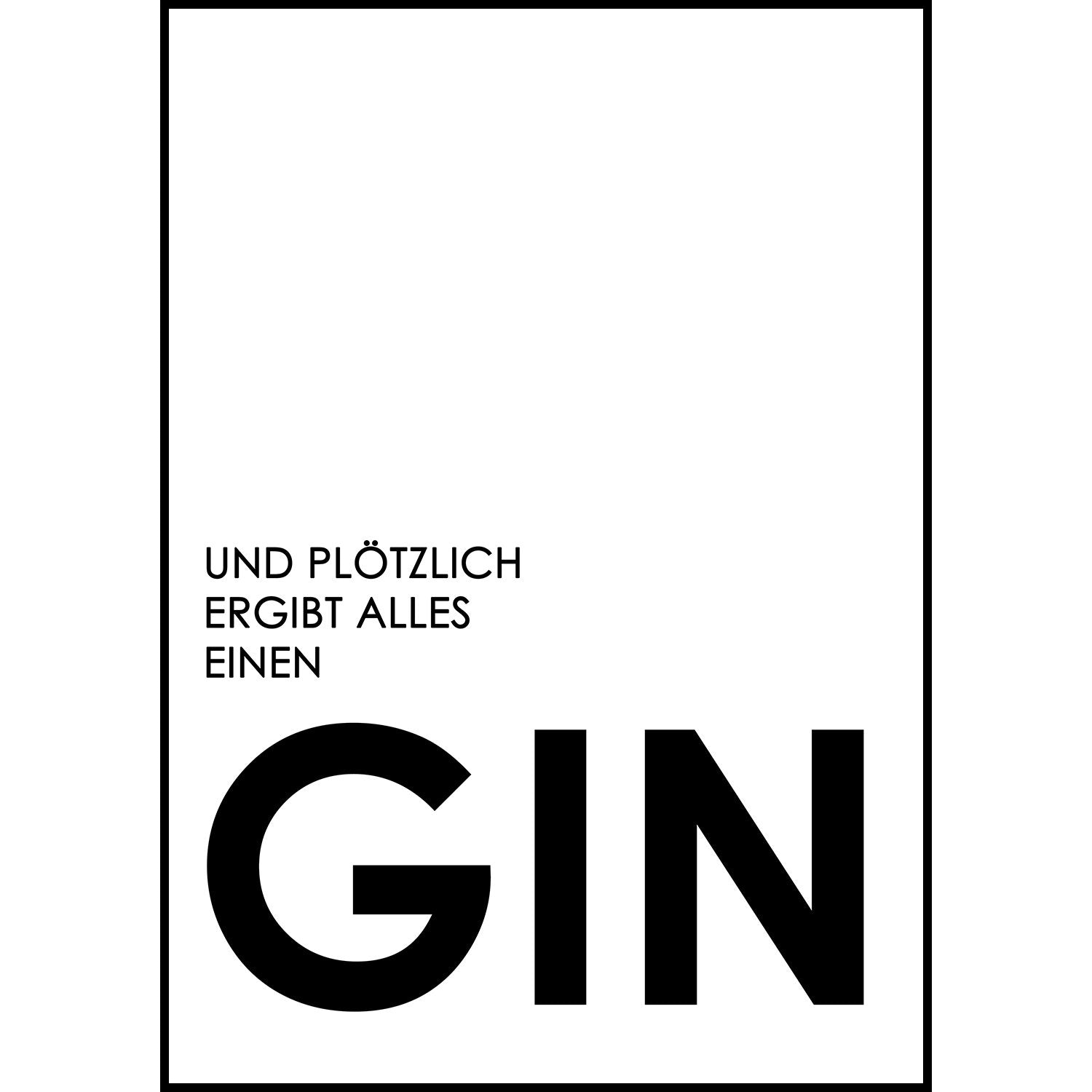 Gin Poster | Und plötzlich ergibt alles einen Gin