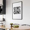 Gin Poster | Gym? I thought you said Gin! 2