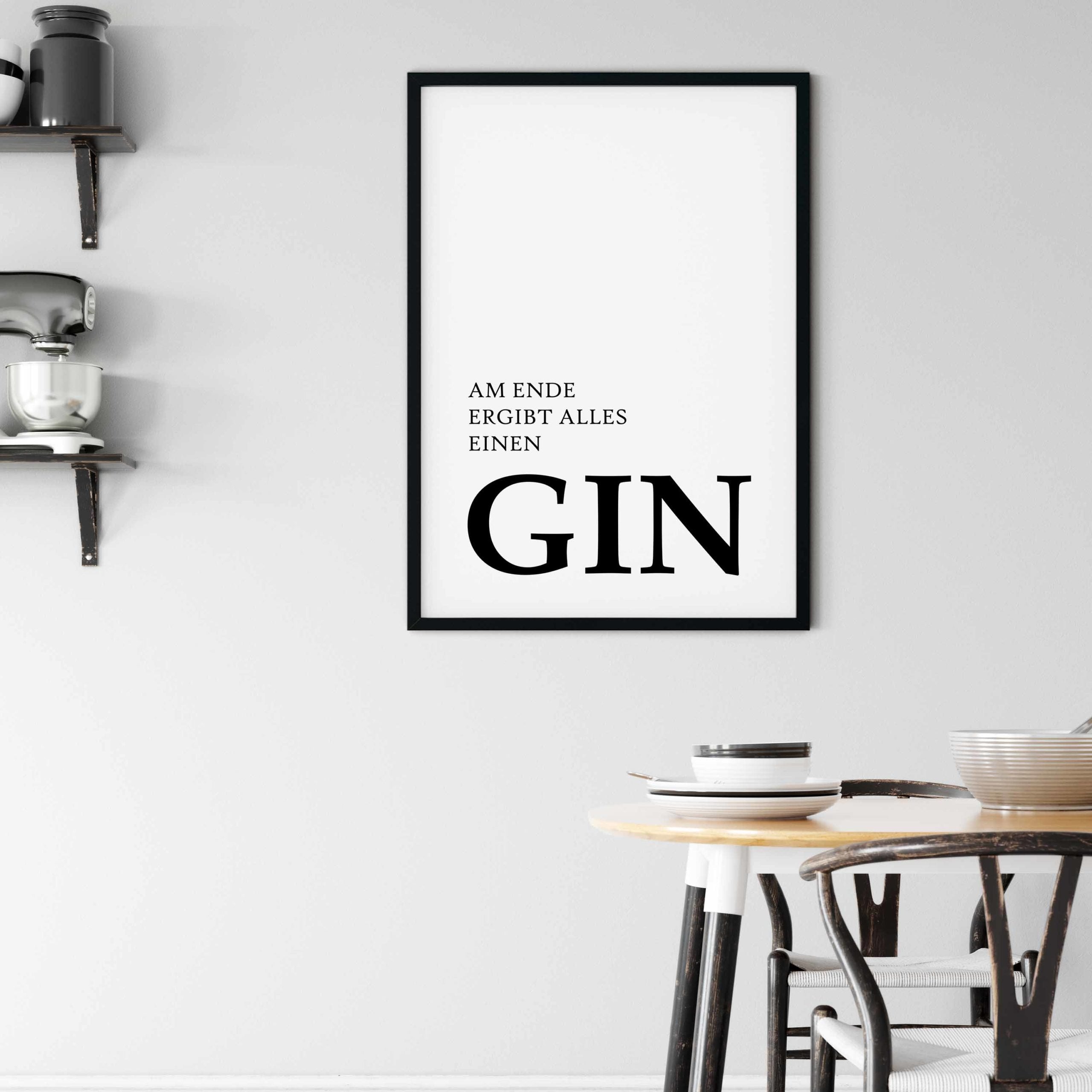 Gin Poster | Am Ende ergibt alles einen Gin