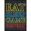 Eat Sleep Game Repeat