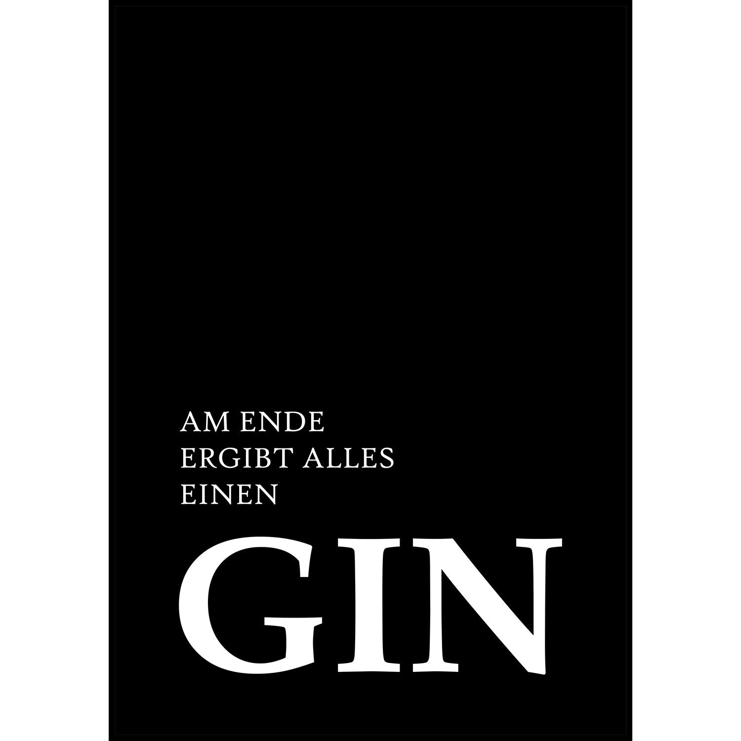 Gin Poster | Am Ende ergibt alles einen Gin