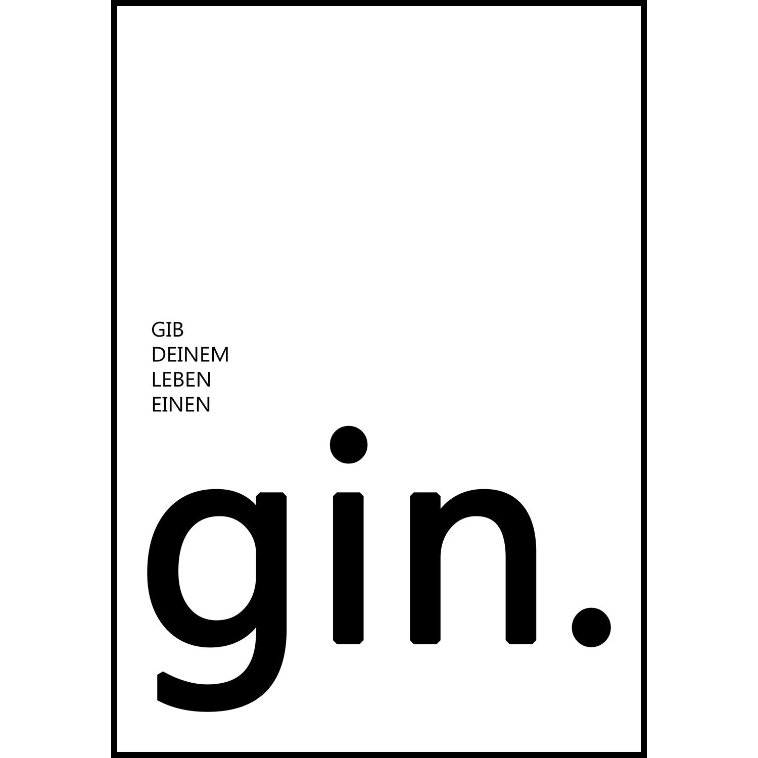 Gin Poster | Gib deinem Leben einen Gin