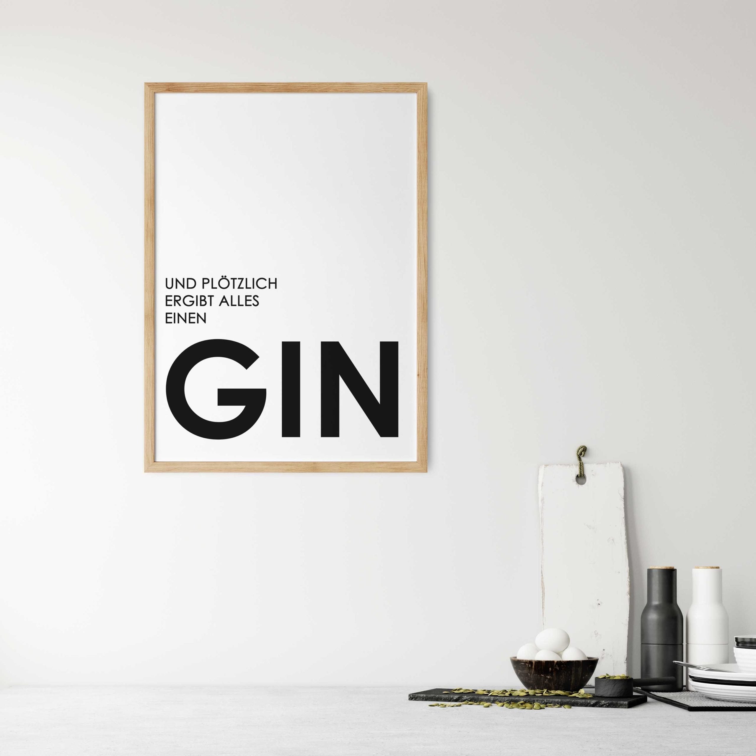 Gin Poster | Und plötzlich ergibt alles einen Gin