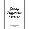 Liebesposter Today Tomorrow Forever 2