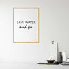 Gin Poster | Save Water - Drink Gin